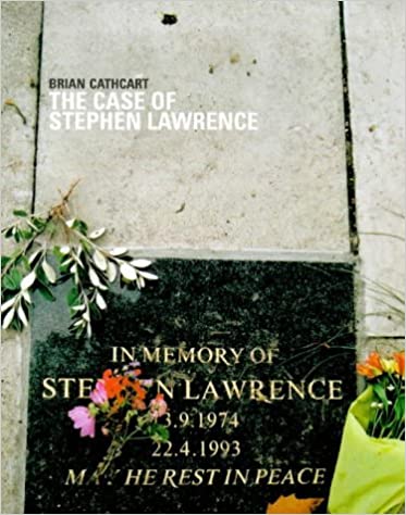 The Case of Stephen Lawrence by Brian Cathcart